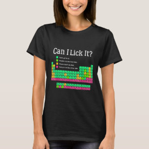 Can I Lick It Periodic Table Teacher Student Kids  T-Shirt