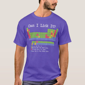 Can I Lick It Periodicable Funny Scienceeacher Stu T-Shirt