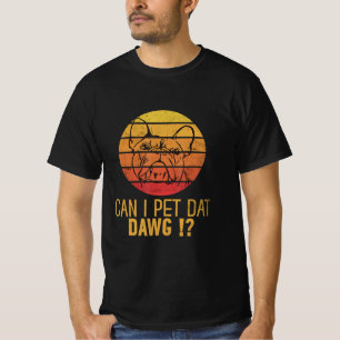Can I Pet Dat Daw  Bulldog Funny Dog Lover Gift . T-Shirt