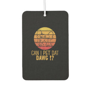 Can I Pet Dat Dawg Bulldog Funny Dog Lover Gifts Car Air Freshener