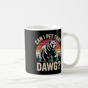 Can I Pet Dat Dawg Hiker Animal Lover Funny Campin Coffee Mug