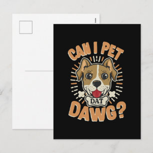 Can I Pet Dat Dawg Holiday Postcard