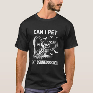 can i pet that Bernedoodle dog halloween T Shirt