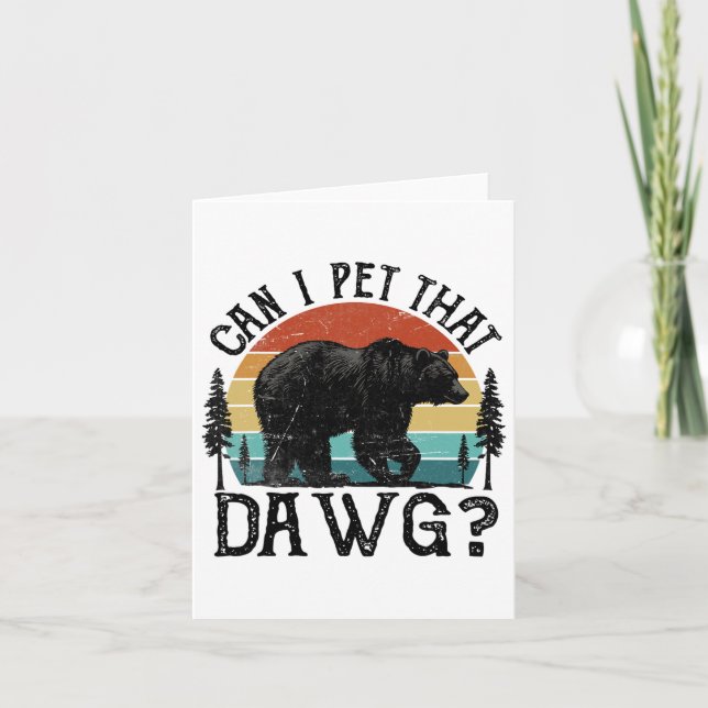 Can I Pet That Dog Funny Dawg Bear Meme Camping Hi Card (Front)
