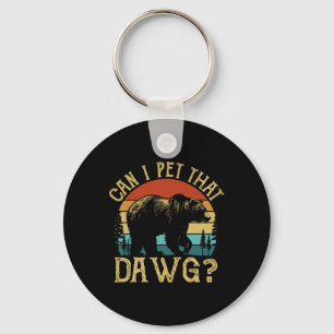 Can I Pet That Dog Funny Dawg Bear Meme Camping Hi Key Ring