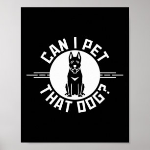 Can I Pet That Dog Funny Dog Lover 2 Poster