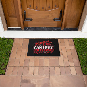 Can I Pet That Dog Funny Dog Lover Quote Cute pet Doormat