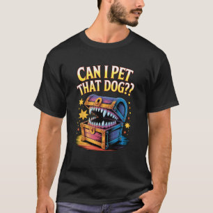 Can I Pet That Dog Funny Tabletop RPG Design Gift T-Shirt