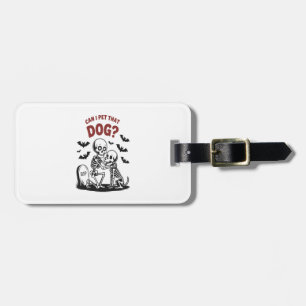 Can I Pet That Dog Halloween Luggage Tag