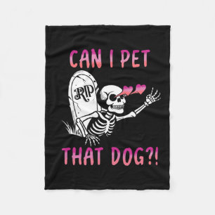 Can I Pet That Dog Skeleton Halloween Fleece Blanket