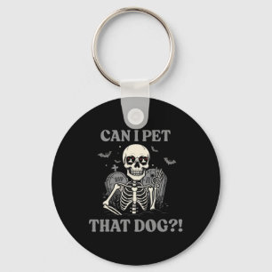 Can I Pet That Dog Skeleton Halloween Funny Dog Lo Key Ring