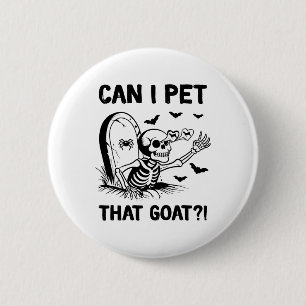 Can I Pet That Goat Halloween  6 Cm Round Badge