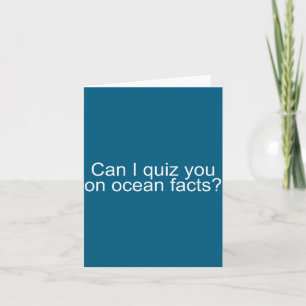 Can I Quiz You On Ocean Facts Funny Saying Quote G Card