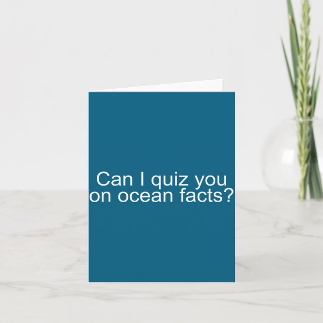 Can I Quiz You On Ocean Facts Funny Saying Quote G Card (Front)