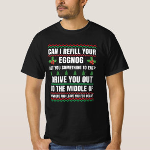 Can I Refill Your Eggnog Christmas Movie T-Shirt