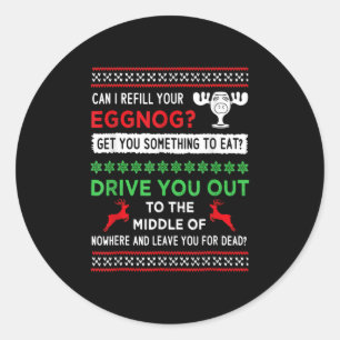 Can I Refill Your Eggnog - Family Christmas Vacati Classic Round Sticker