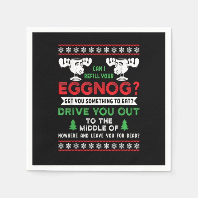 Can I Refill Your Eggnog - Family Christmas Vacati Napkin (Front)