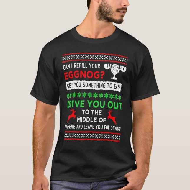 Can I Refill Your Eggnog - Funny Christmas Vacatio T-Shirt (Front)
