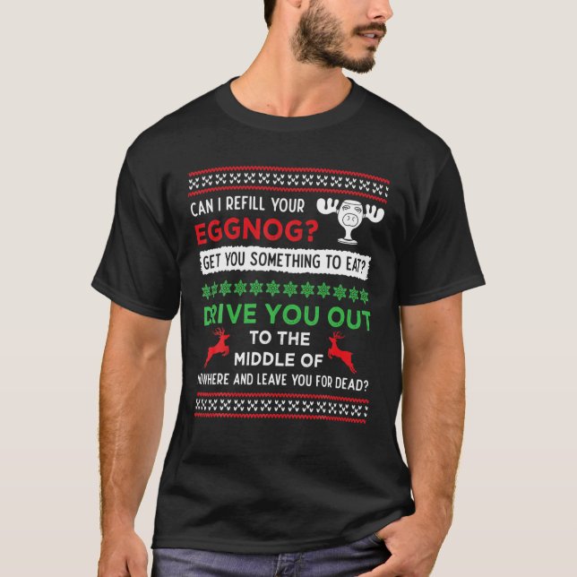 Can I Refill Your Eggnog - Funny Christmas Vacatio T-Shirt (Front)