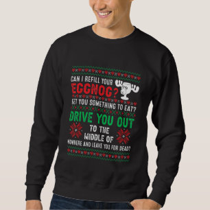 Can I Refill Your Eggnog   Ugly Christmas Holidays Sweatshirt