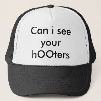 Can i see your hOOters Trucker Hat