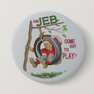 Can Jeb Come Out To Play? 7.5 Cm Round Badge