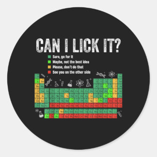 Can Lick Periodic Table Funny Science Teacher Classic Round Sticker