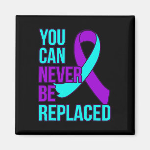 Can Never Be Replaced Suicide Awareness Support Gr Magnet