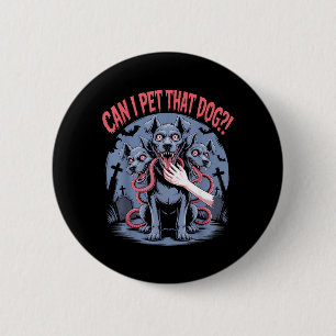 Can Pet That Dog Cerberus Horror Halloween Dog 6 Cm Round Badge