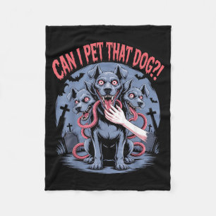 Can Pet That Dog Cerberus Horror Halloween Dog Fleece Blanket