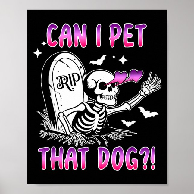 Can Pet That Dog Funny Dog Skeleton Trendy Poster (Front)