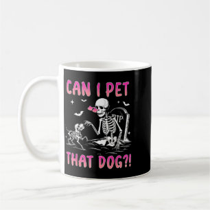 Can Pet That Dog Funny Skeleton Dog Lover Coffee Mug