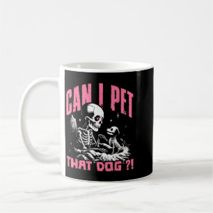 Can Pet That Dog Funny Skeleton Dog Lover Coffee Mug