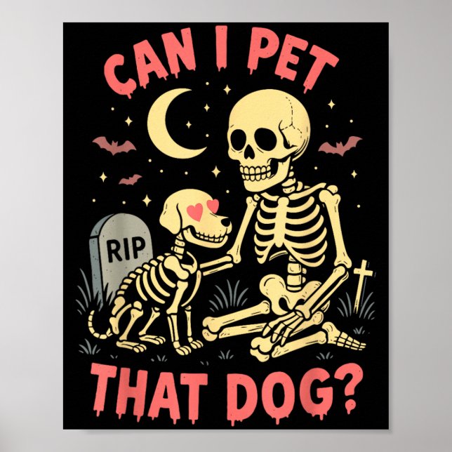 Can Pet That Dog Funny Skeleton Dog Lover Poster (Front)