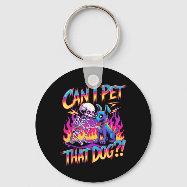 Can Pet that Dog_ Funny Skeleton Halloween Bootleg Key Ring (Front)
