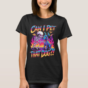 Can Pet that Dog_ Funny Skeleton Halloween Bootleg T-Shirt