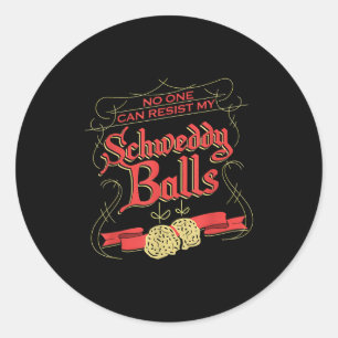 Can Resist My Schweddy Ball Candy Ugly Xmas Appare Classic Round Sticker