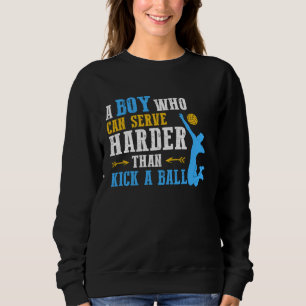 Can Serve Harder  Volleyball Boy Men Youth Player Sweatshirt