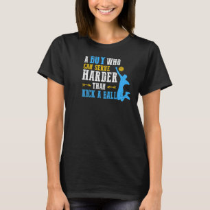 Can Serve Harder Volleyball Boy Men Youth Player T-Shirt