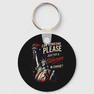 Can Someone Put A Woman In Charge Feminist Key Ring
