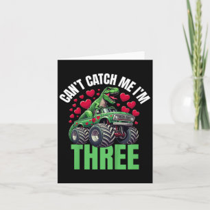 Can’t Catch Me I’m 3 - Birthday 3rd Kids Monster T Card