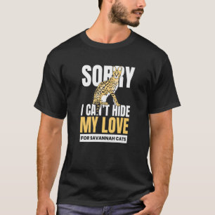 Can´t Hide My Love I Savannah Cat Kitten Tomcat Ca T-Shirt