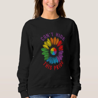 Can t Hide This Pride Pride Equal Rights LGBTQ Sweatshirt