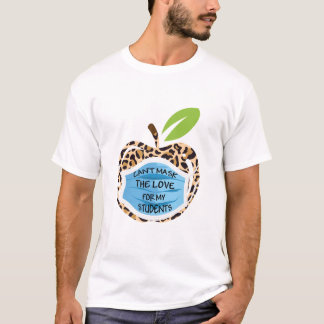 Can t Mask My Love Of Teaching Back To School Teac T-Shirt