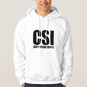 Can’t Stand Idiots. Funny and mildly insulting Hoodie