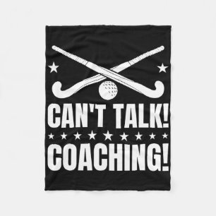 Can`t Talk Coaching - Field Hockey Coach Fleece Blanket