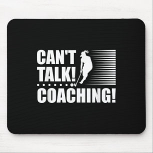 Can`t Talk Coaching - Girls Field Hockey Coach Mouse Pad