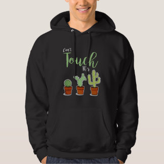 Can t Touch This  Succulent Plant Hobby Gardener C Hoodie