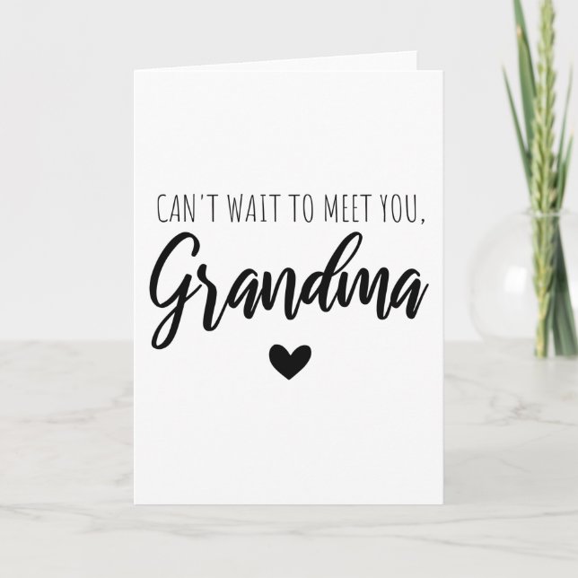 Can t wait to meet you  Grandma Card (Front)