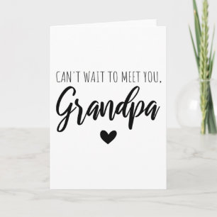 Can t wait to meet you Grandpa Card